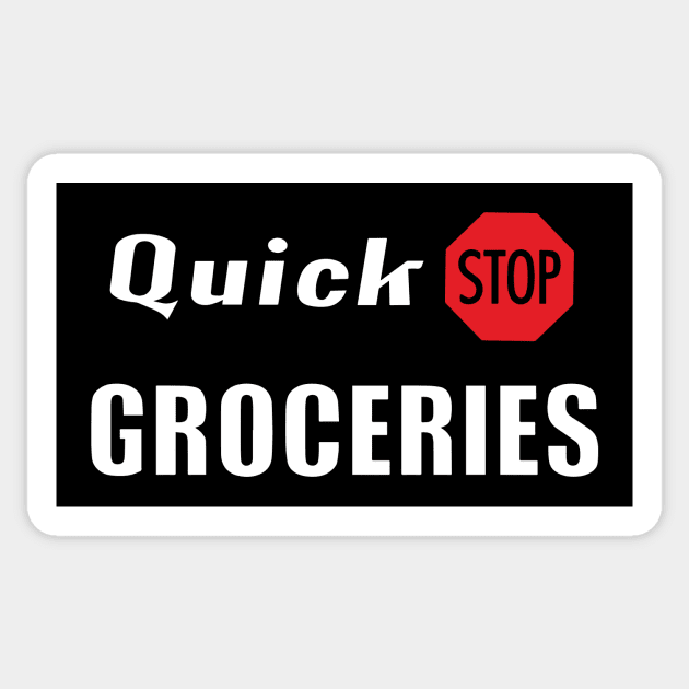 Quick Stop Groceries Sticker by WMKDesign